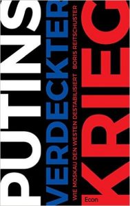 Putins Verdeckter Krieg (Putin's Secret War) by Boris Reitschuster