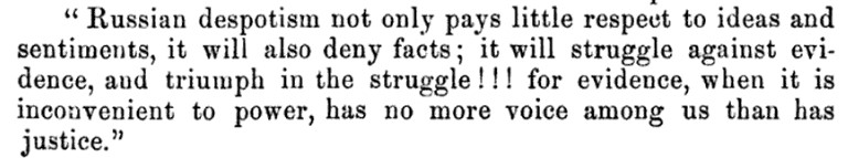 In 1839, Custine recorded the thoughts of a noble Russian companion on the role of lie in his government’s policy ~