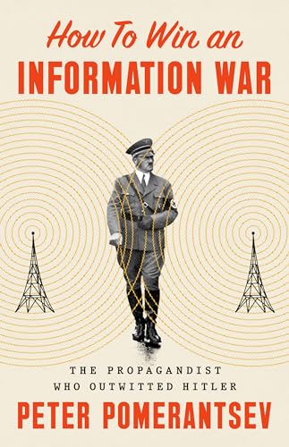 Pomerantsev information war delmer Russia propaganda