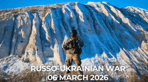 Russo-Ukrainian War 06 March 2026