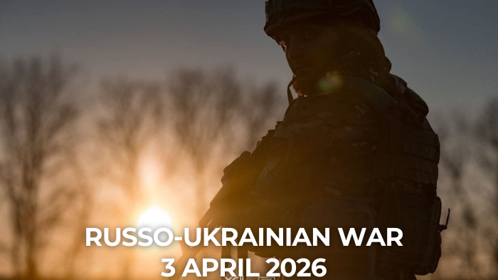 Russo-Ukrainian War 3 April 2026