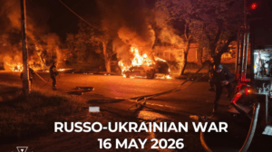Russo-Ukrainian War 16 May 2026